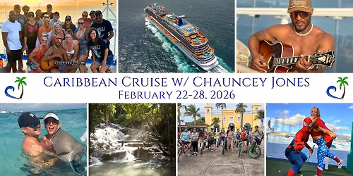 Caribbean Cruise Featuring Chauncey Jones Feb 22-28, 2026