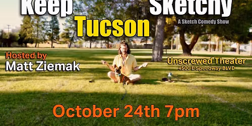 Keep Tucson Sketch: A Sketch Comedy Show