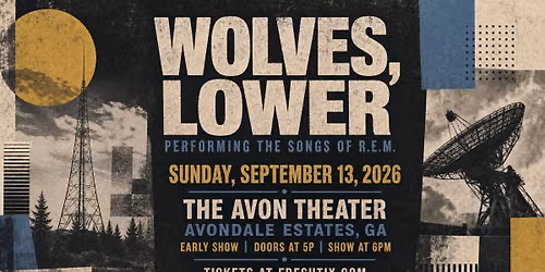 Wolves, Lower: Performing the Songs of R.E.M. at the Avon Theater! EARLY SUNDAY SHOW!!