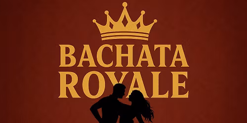\ud83d\udc51 Bachata Royale \ud83d\udc51