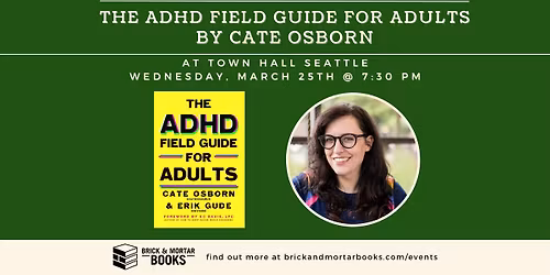OFFSITE: Cate Osborn, author of THE ADHD FIELD GUIDE FOR ADULTS