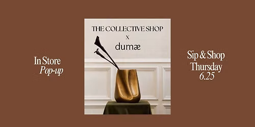 The Edit - An Exclusive Preview with Dumae & The Collective Shop