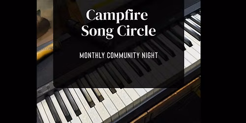 Campfire-Style Monthly Community Song Circle