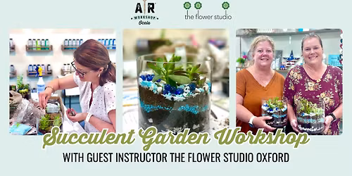 Make Your Own! Succulent Garden Workshop with The Flower Studio Oxford $65