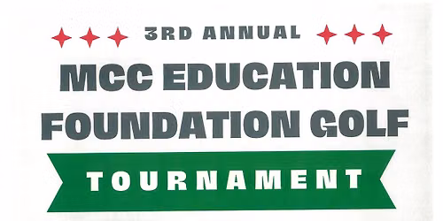 3rd Annual Golf Tournament for the MCC Education Foundation