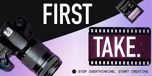 First Take: Hands-On Content Creation Workshop