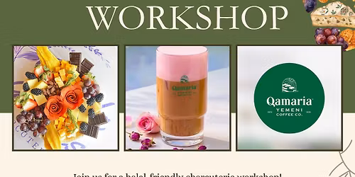 Gouda Giggles x Qamaria Yemeni Coffee Co. | Halal Friendly Charcuterie Workshop
