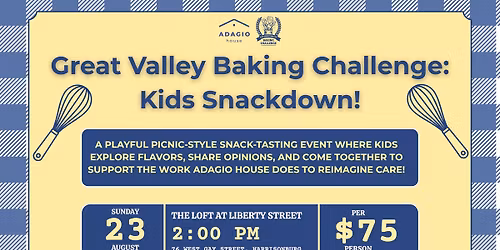 Great Valley Baking Challenge: Kids Snackdown!