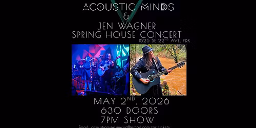 Acoustic Minds\/Jen Wagner Spring House Concert