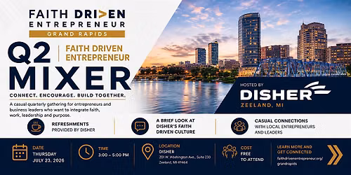 Q2 Faith Driven Entrepreneur Mixer at DISHER
