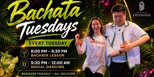 Bachata Tuesdays | Dance Lesson & Social | Salsa, Bachata, Kiz\/Zouk