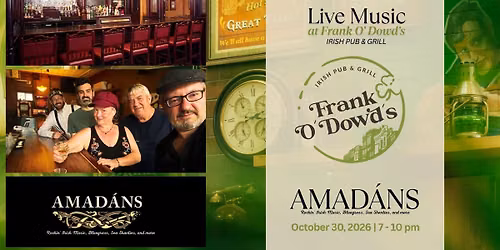 Amad\u00e1ns at Frank O' Dowd's Irish Pub