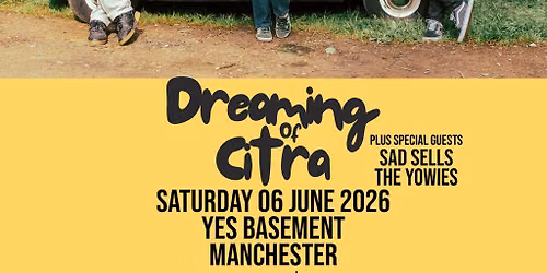 Dreaming Of Citra - Manchester