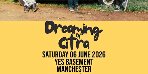 Dreaming Of Citra - Manchester