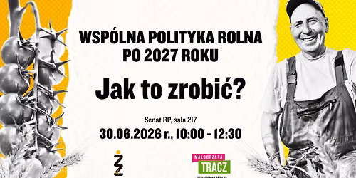Wsp\u00f3lna Polityka Rolna po 2027 roku. Jak to zrobi\u0107?