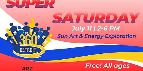 360 Detroit, Inc.'s Super Saturday 7-11-26