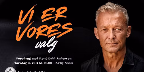 Vi er vores valg - Foredrag med Ren\u00e9 Dahl Andersen