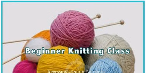 Beginner Knitting Class (2 part)