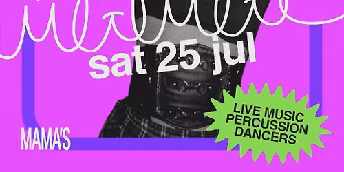 Mama's Saturday \/\/ 25th July