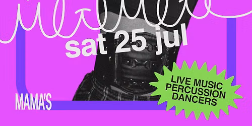 Mama's Saturday \/\/ 25th July