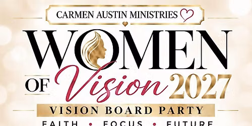 Women of Vision 2027 "Pray-Plan- Prepare" Vision Board Party and Luncheon
