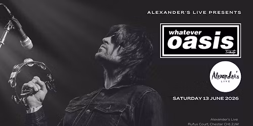 Alexander's Live Chester - Whatever Oasis Tribute