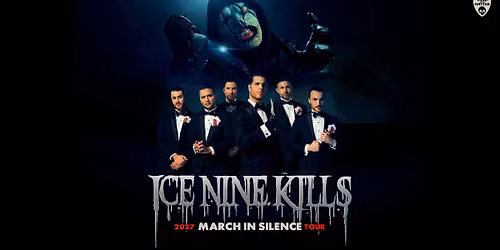 Ice Nine Kills \u00b7 March in Silence Tour 2027 \u00b7 Vienna