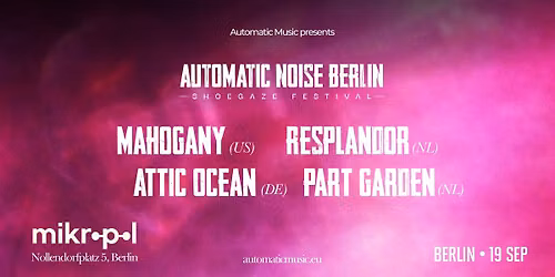 Automatic Noise Berlin | Shoegaze Festival