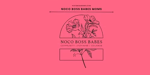 NOCO BOSS BABES MOMS
