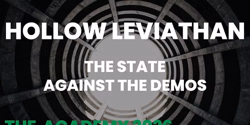 Academy 2026: Hollow Leviathan - The State Against the Demos