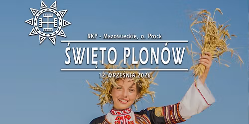 \u015awi\u0119to Plon\u00f3w \u00b7 12.09.2026 \u00b7 Mazowieckie, o. P\u0142ock