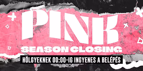 PINK SEASON CLOSING\ud83e\ude77 @Doboz 05.22