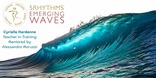 5Rhythms Emerging Waves - Moving Meditation Practice