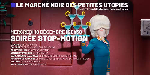 [soir\u00e9e stop motion] MARCH\u00c9 NOIR DES PETITES UTOPIES