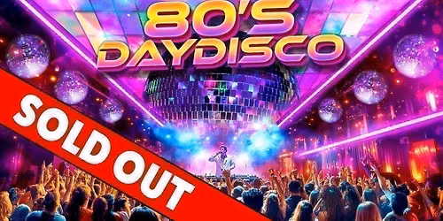 80s Day Disco: Brisbane \ud83e\udea9 SOLD OUT \u274c