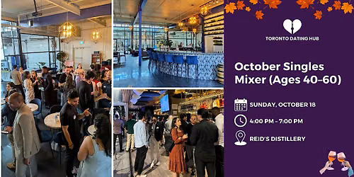 Toronto Dating Hub: October Singles Mixer (Ages 40-60)