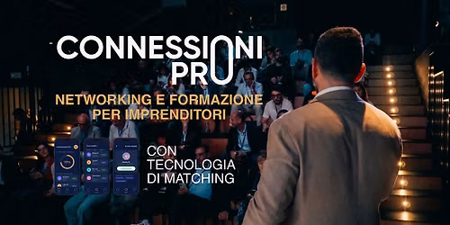 L'evento di networking e formazione per imprenditori (con app di matching)
