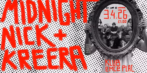 Klubski KonceRtrat: Midnight Nick + Kreera