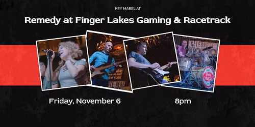 Hey Mabel at Remedy at Finger Lakes Gaming and Racetrack