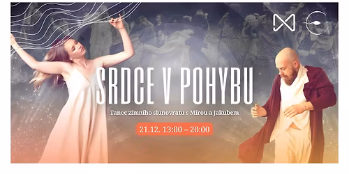 SRDCE V POHYBU \/\/ Tanec zimn\u00edho slunovratu s Mirou a Jakubem