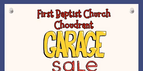 FBC Choudrant Church Wide Garage Sale