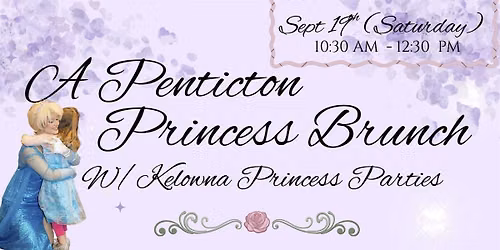 A Penticton Princess Brunch w\/Kelowna Princess Parties