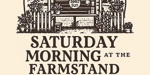 Saturday Morning at the Farmstand - July 2026