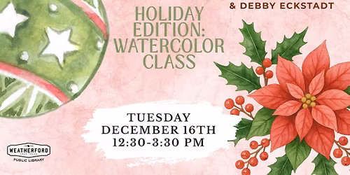 Watercolor Class: Holiday Edition! (Adult)