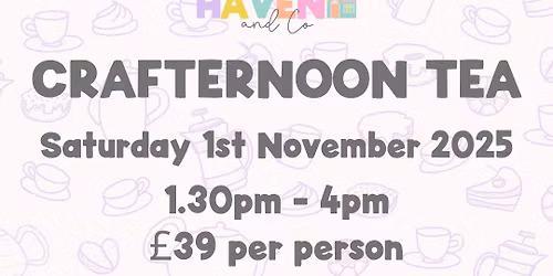 Crafternoon Tea - November