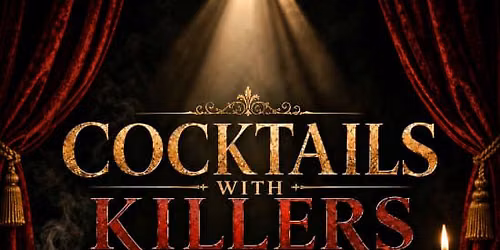 COCKTAILS WITH KILLERS