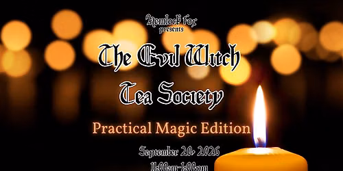 The Evil Witch Tea Society-Practical Magic