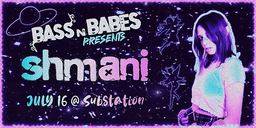 Bass n Babes Presents shmani