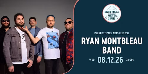 Ryan Montbleau Band | River House Restaurant Concert Series
