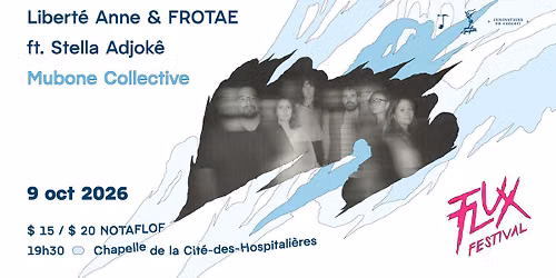 Libert\u00e9 Anne & FROTAE ft. Stella Adjok\u00ea + Mubone Collective